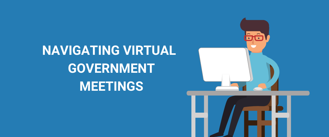 Navigating Virtual Government Meetings